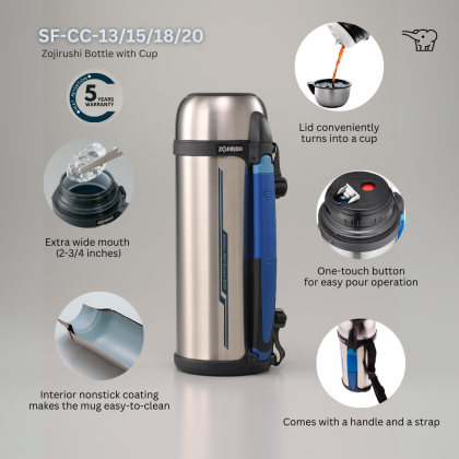 Zojirushi S/S Bottle With Cup (1.3/1.5/1.8/2.0L) SF-CC-13/15/18/20 Zojirushi S/S Bottle With Cup (1.3/1.5/1.8/2.0L) SF-CC-13/15/18/20